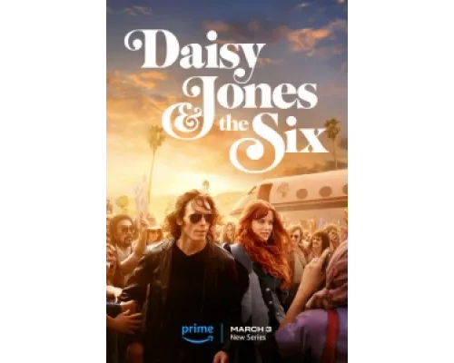 Дейзи Джонс и The Six сериал смотреть Дейзи Джонс и The Six сериал смотреть