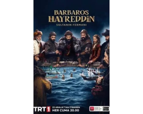 Хайреддин Барбаросса: Указ Султана сериал смотреть Хайреддин Барбаросса: Указ Султана сериал смотреть