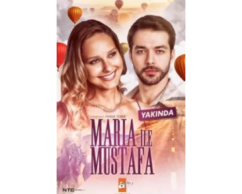 Мария и Мустафа  сериал смотреть