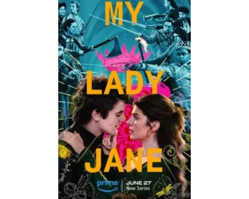 Моя леди Джейн сериал смотреть Моя леди Джейн сериал смотреть