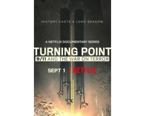 Поворотный момент: 9/11 и война с терроризмом сериал смотреть Поворотный момент: 9/11 и война с терроризмом сериал смотреть