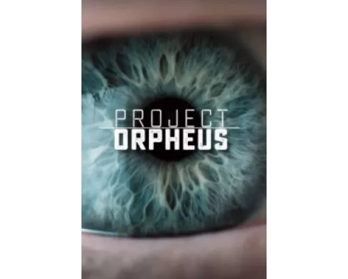 Проект «Орфей» сериал смотреть Проект «Орфей» сериал смотреть