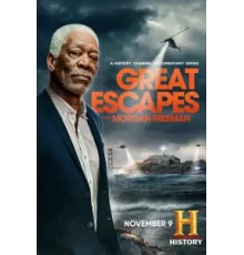 Великие побеги с Морганом Фрименом ( 2021)